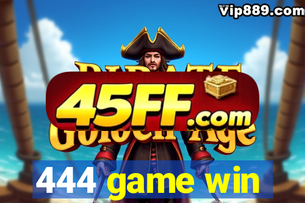 444 game win